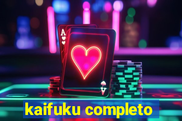 kaifuku completo